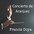 Francis Goya - Concierto de Aranjuez