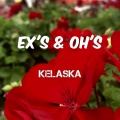 Kelaska - Ex's & Oh's
