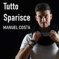 Manuel Costa - Tutto sparisce