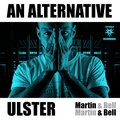 Martin、Bell - An Alternative Ulster