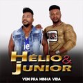 Helio、Junior - VEM PRA MINHA VIDA