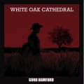 White Oak Cathedral