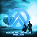 Mokaby、Natha Lee - Diese Liebe (AKindtofMusicEdit)