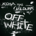 Kosa、Lil Durk - Off White