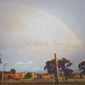 杯面君、六金 - Without You