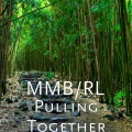 RL、MMB - Pulling Together