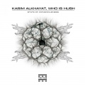 Karim Alkhayat、Who Is Hush - Kontrol