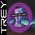 Trey - Crack The Code (Explicit)