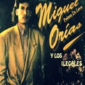 los ilegales、Miguel Orias - Chiquilla