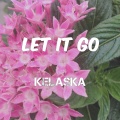 Kelaska - Let It Go