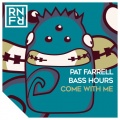Pat Farrell、Bass Hours - Come with Me