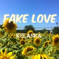 Kelaska - Fake Love