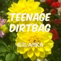 Kelaska - Teenage Dirtbag (Explicit)