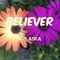 Kelaska - Believer