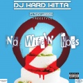 TXNY Warren、DJ Hard Hitta - No Wife'n Hoes (Freestyle)(Explicit)