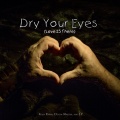 Dry Your Eyes (Love Is There)