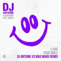 I Love Your Smile (DJ Antoine vs Mad Mark 2k17 Remix)