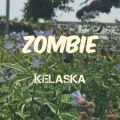 Kelaska - Zombie