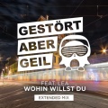 Gestört aber GeiL、LEA - Wohin willst du