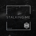 Stalking Me (Explicit)