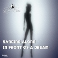 Dancing Alone in Front of a Dream