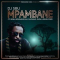 DJ SBU - Mpambane (feat. Gesh, Bongane Sax, Mapiano, Papa & Drum Pope)