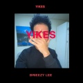 Brieezy Lee - Yikes (Explicit)
