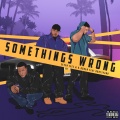 Bootsyano、D-Rough、Seven Ceez - Somethings Wrong (Explicit)
