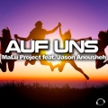 Jason Anousheh、MaLu Project - Auf Uns