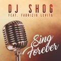 DJ Shog、Fabrizio Levita - Sing Forever