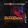 Crazy Duck、Caffareli、SokeThugPro - Bandida