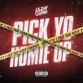 Pick Yo Homie Up (Explicit)