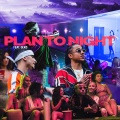 Plan Tonight (feat. Geko)(Explicit)