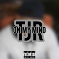 On My Mind (Explicit)