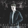 Eric Philippi - Verblasste Welt (RadioEdit)
