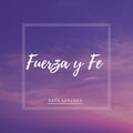 Dave Sanchez - Fuerza Y Fe