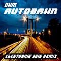 OHM - Autobahn 2016 (ElectronicRemixRadioEdit)