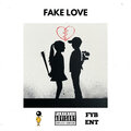 Big Head、HOTBOY J、Jorgie Fyb - Fake Love (Explicit)
