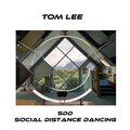 Tom Lee、mark lee - Social Distance Dancing