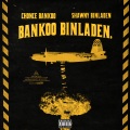 Chonce Bankoo、Shawny Bin Laden - Bankoo Binladen (Explicit)