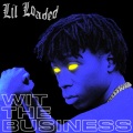 Wit The Business (Explicit)