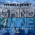 Young kmoney、Rodes - Grind 4 mine (Explicit)