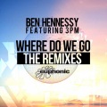 3PM、Ben Hennessy - Where Do We Go