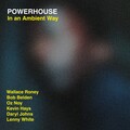 Powerhouse、wallace roney、Daryl Johns、Lenny White、Oz Noy、bob belden、Kevin Hays - It's About That Time
