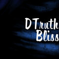 DTruth - Bliss