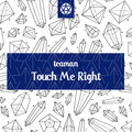 Touch Me Right