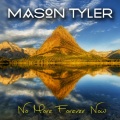 Mason Tyler - No More Forever Now