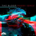 Rodri Jerez - The Bloop