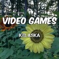 Kelaska - Video Games