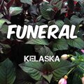 Kelaska - Funeral